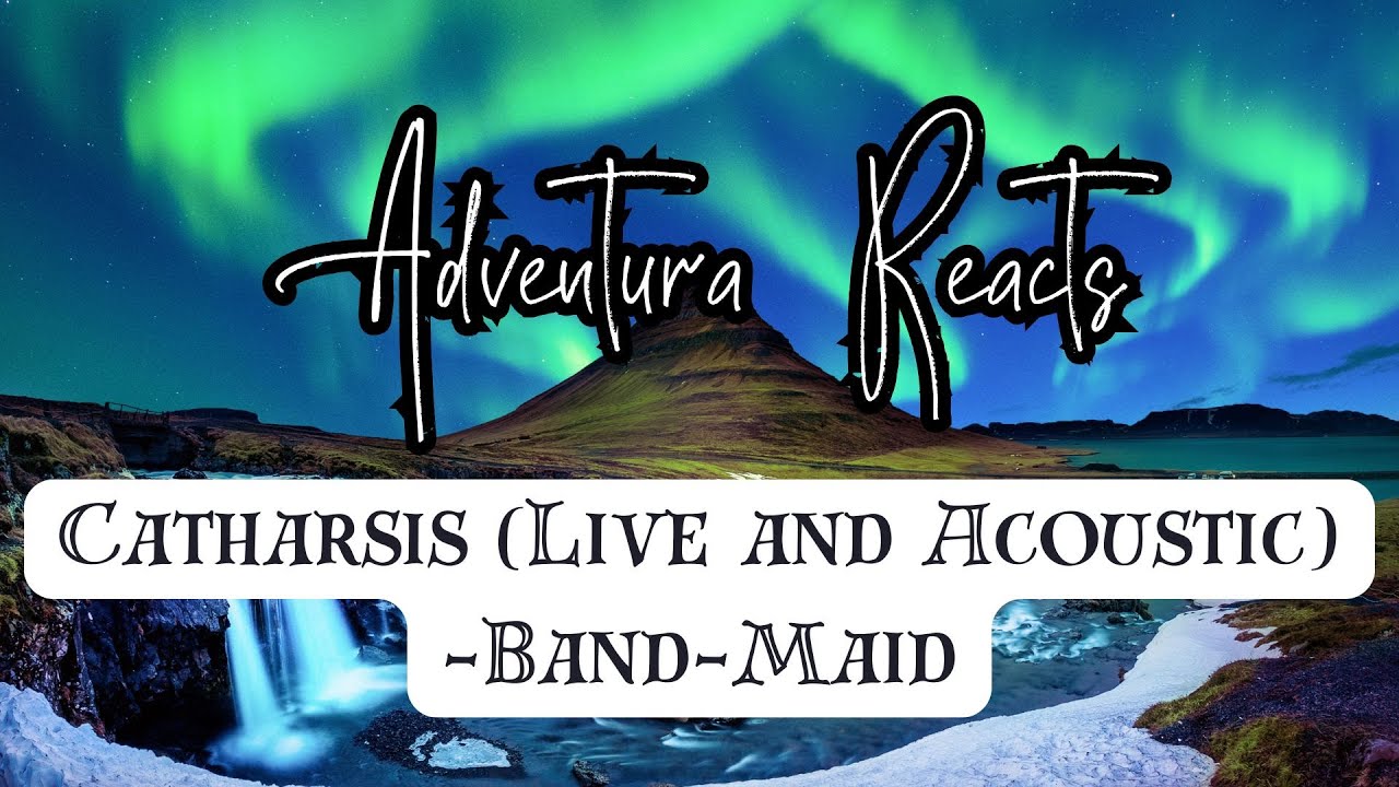 Live AND Acoustic!! Reacting to Catharsis by Band-Maid!