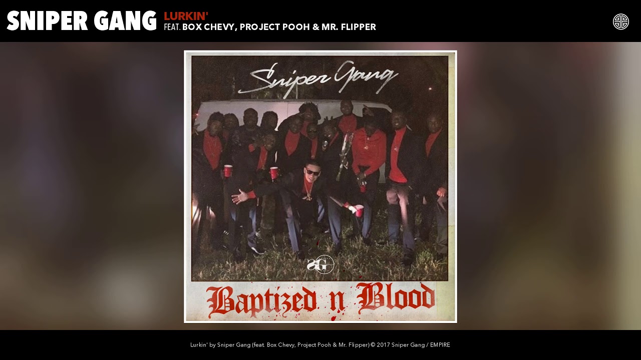 Sniper Gang - Lurkin' (Audio) (feat. Box Chevy, Project Pooh & Mr. Flipper)