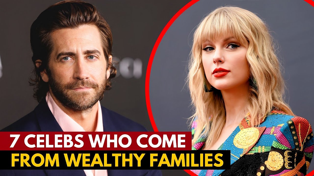 7 Celebrities Who Come From Extremely Wealthy Families