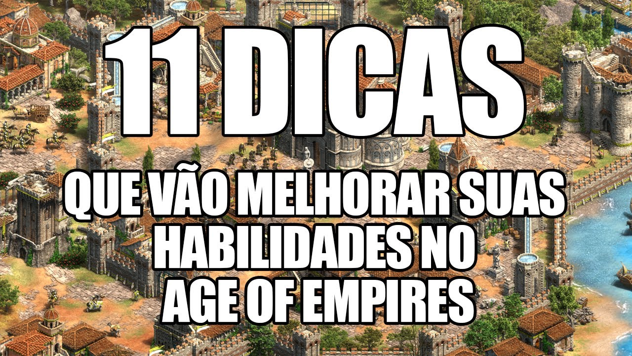 11 DICAS PARA MELHORAR AS SUAS SKILLS NO AGE OF EMPIRES 2