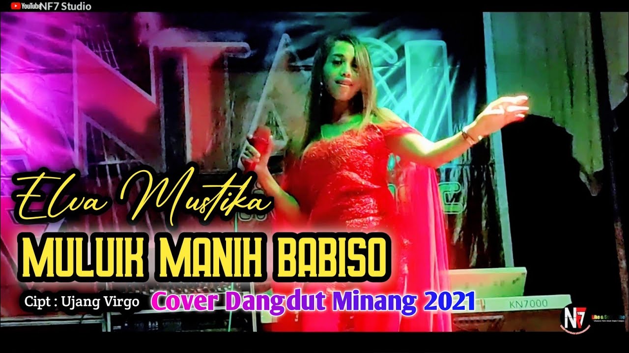 Dangdut Minang MULUIK MANIH BABISO-Cover Elva Mustika || Dangdut minang orgen tunggal || NF7