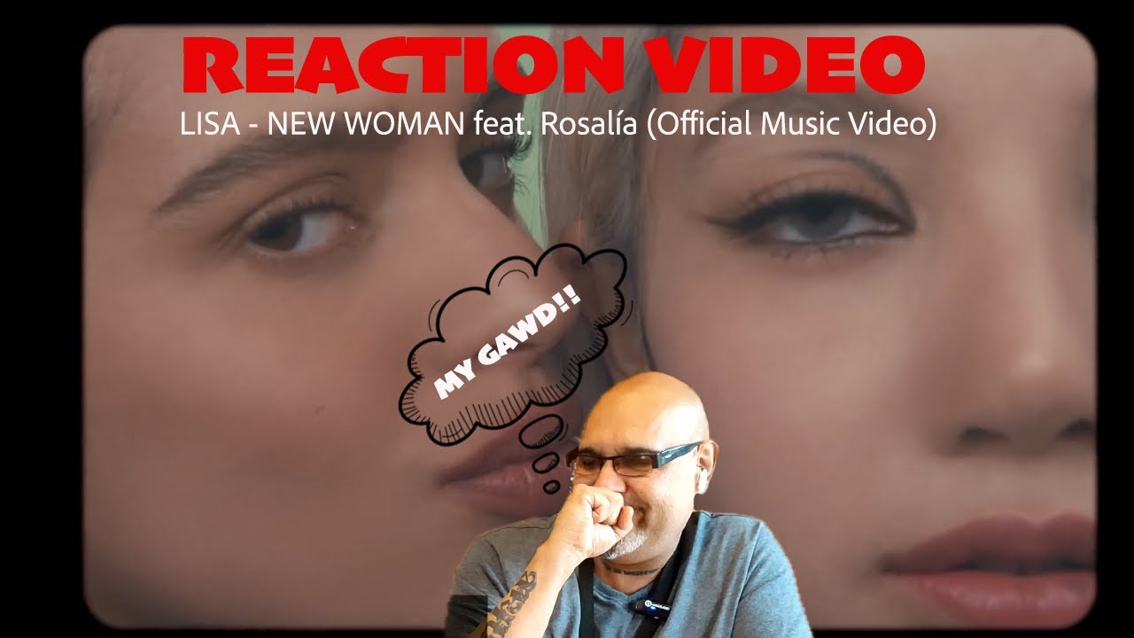 LISA - NEW WOMAN feat. Rosalía (Official Music Video): Reaction by DJ/Producer Frankie Biggz