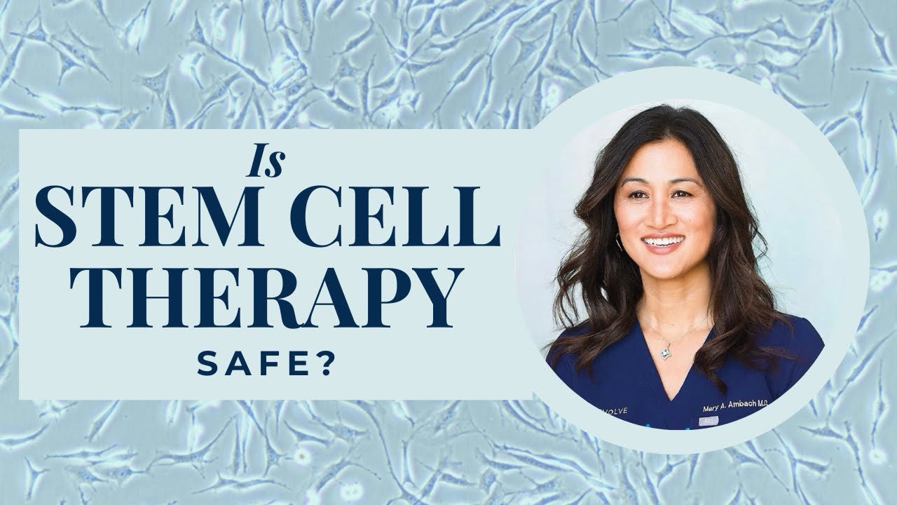 Is Stem Cell Therapy Safe? 