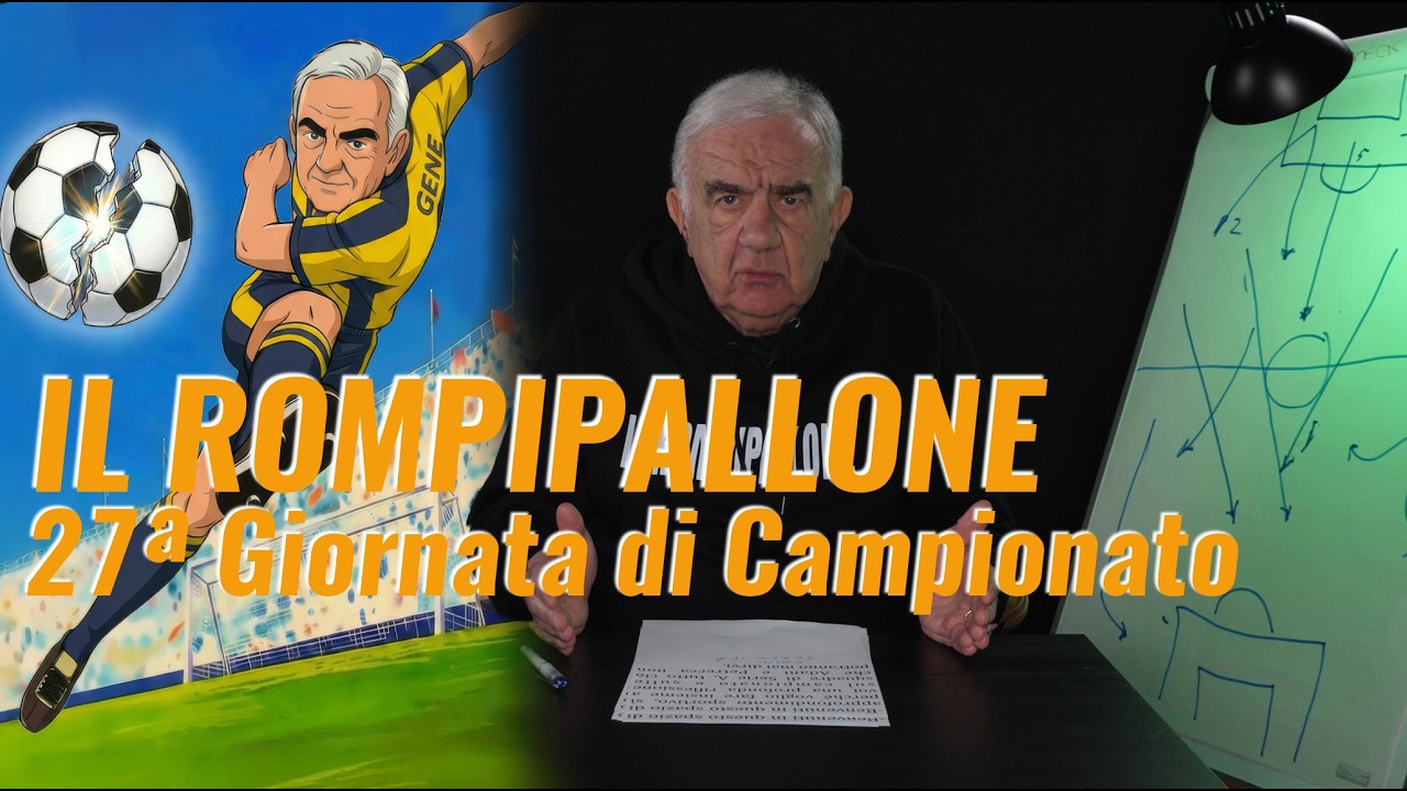 IL ROMPIPALLONE #1 | 27° giornata di Serie A