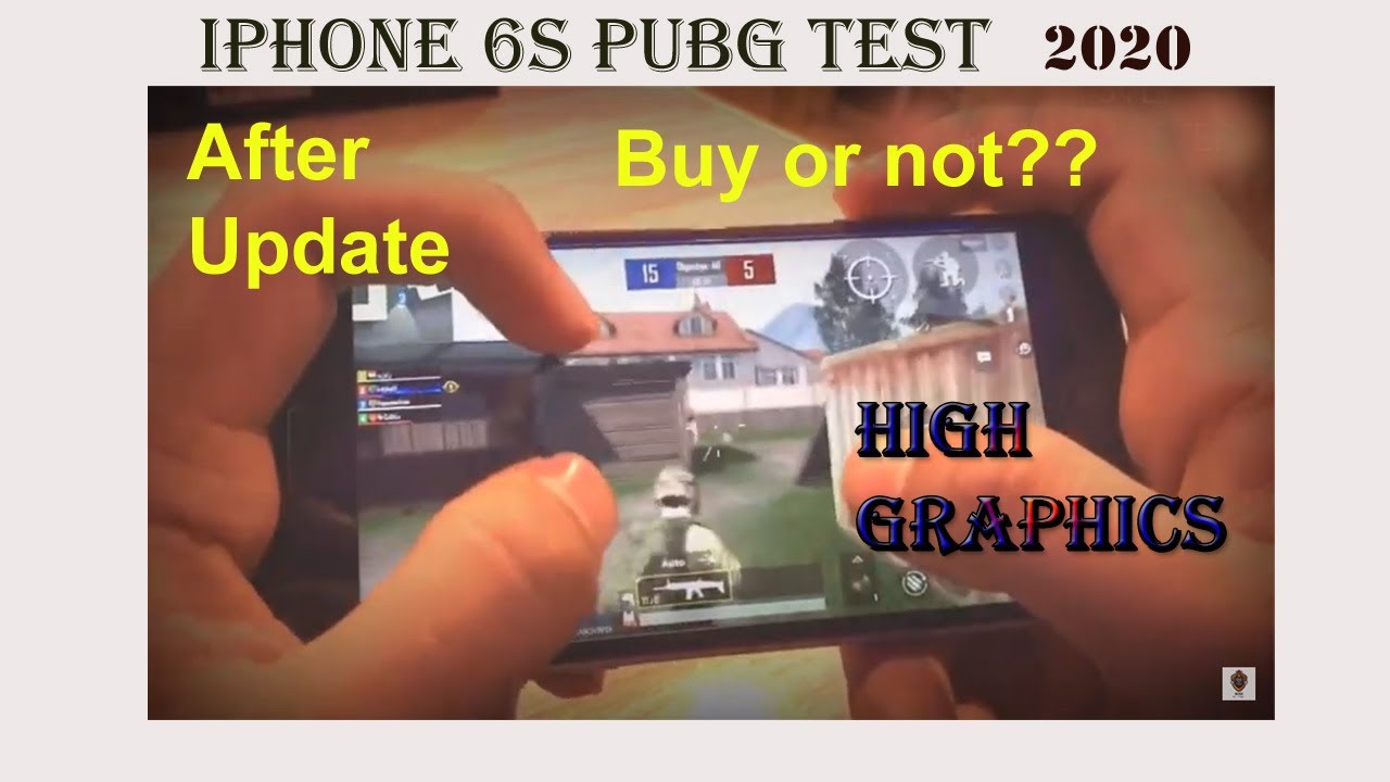 iphone 6s Pubg Test in 2021