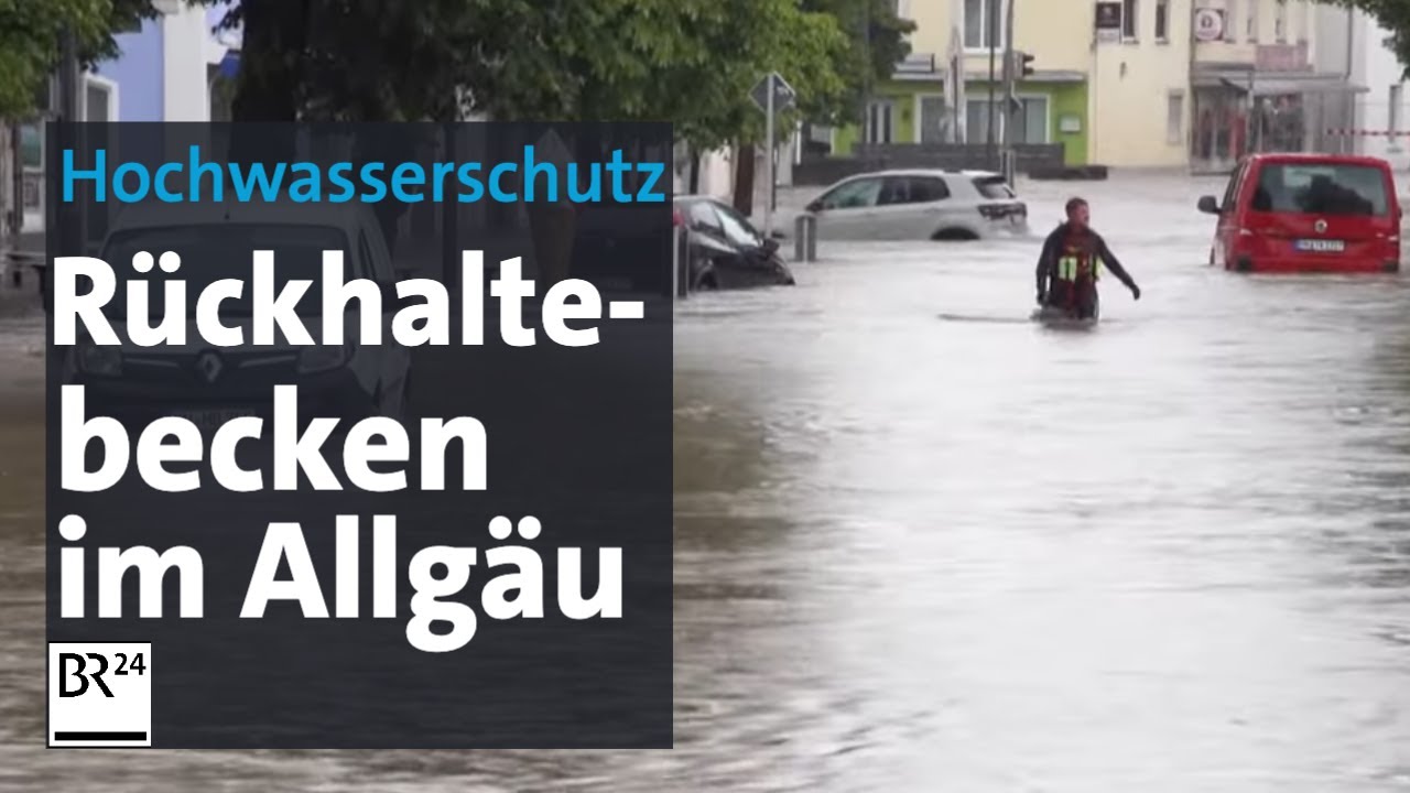 Rückhaltebecken: Besser Hochwasserschutz im Allgäu | Abendschau | BR24