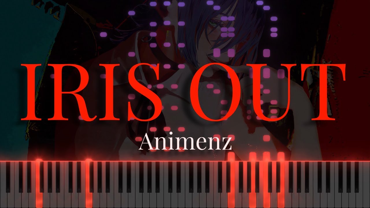 IRIS OUT | Chainsaw Man: Reze Arc OP - Animenz (Piano Tutorial)