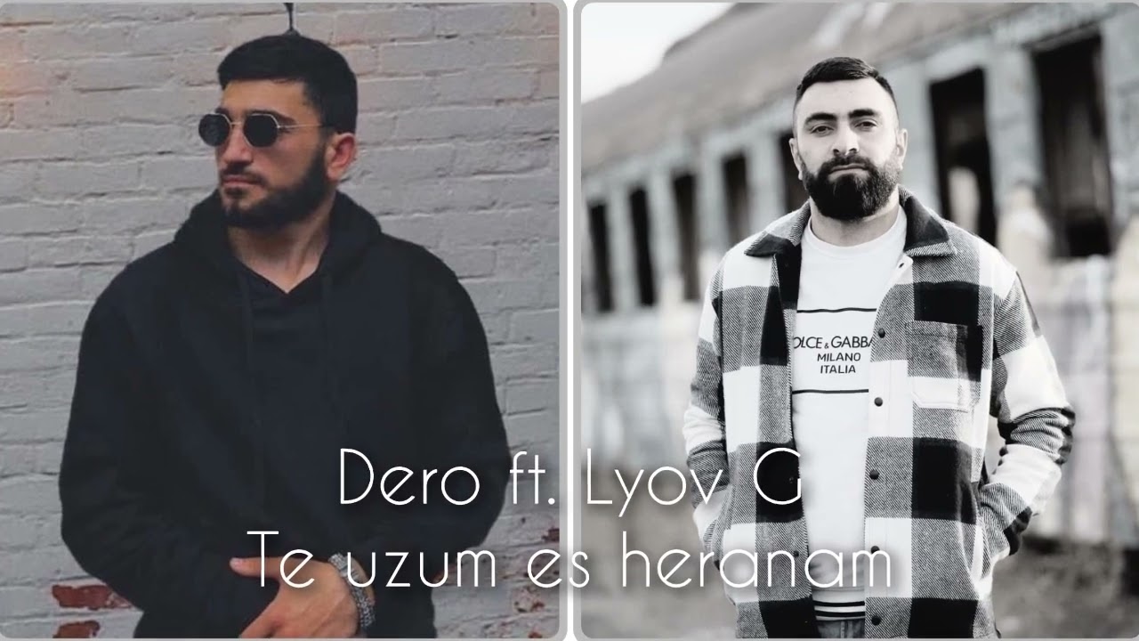 Lyov G ft. Dero - Te uzum es heranam / New premiere 2023