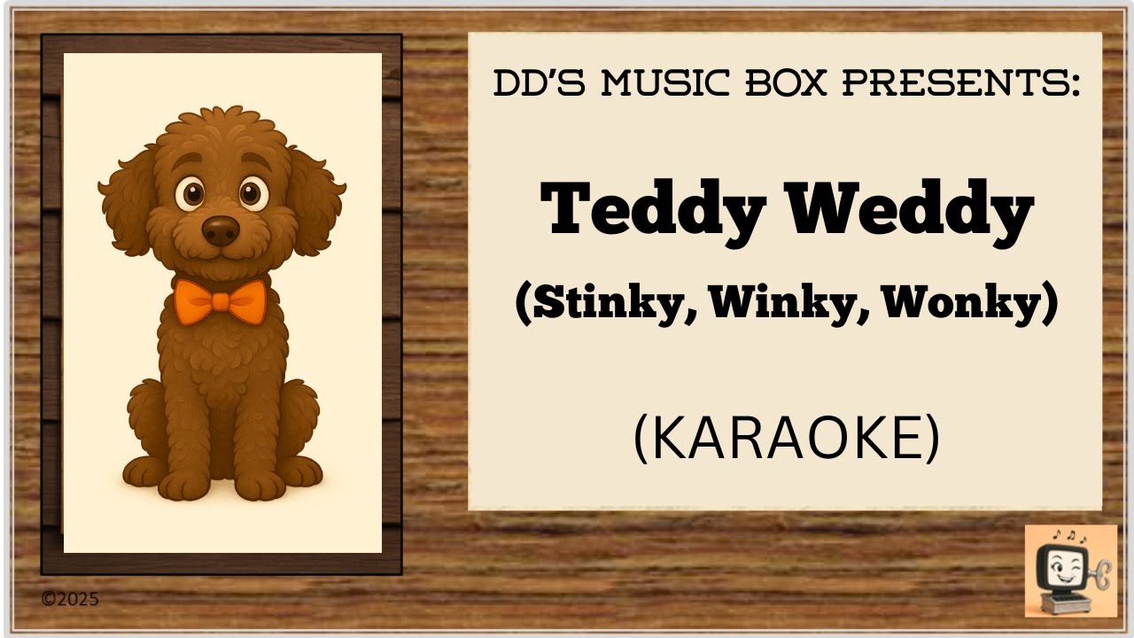 Teddy Weddy (Stinky Winky Wonky) - KARAOKE VERSION