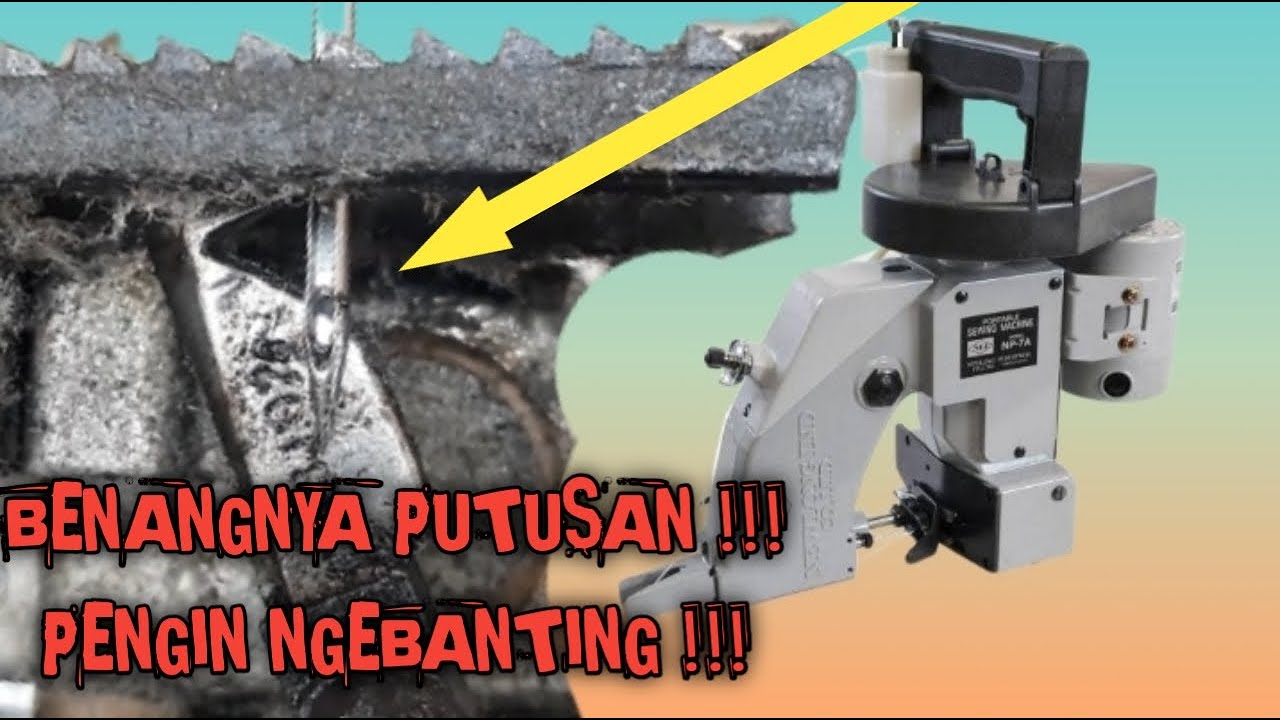 TUTORIAL #22 MESIN KARUNG BENANG PUTUSAN