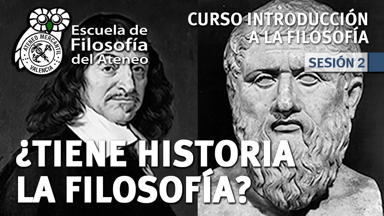 Curso Introducción a la Filosofía - Sesión 2: ¿Tiene Historia la Filosofía?