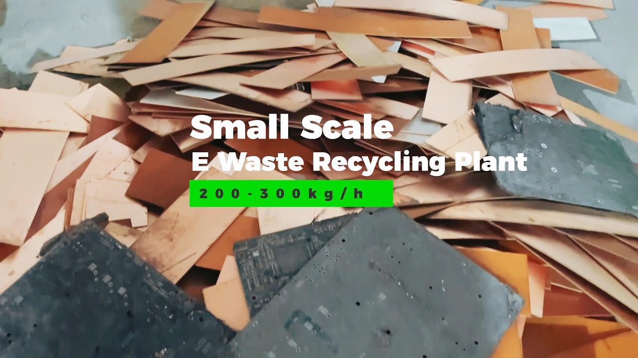Small Scale E Waste Recycling Plant 200-300 kg/h