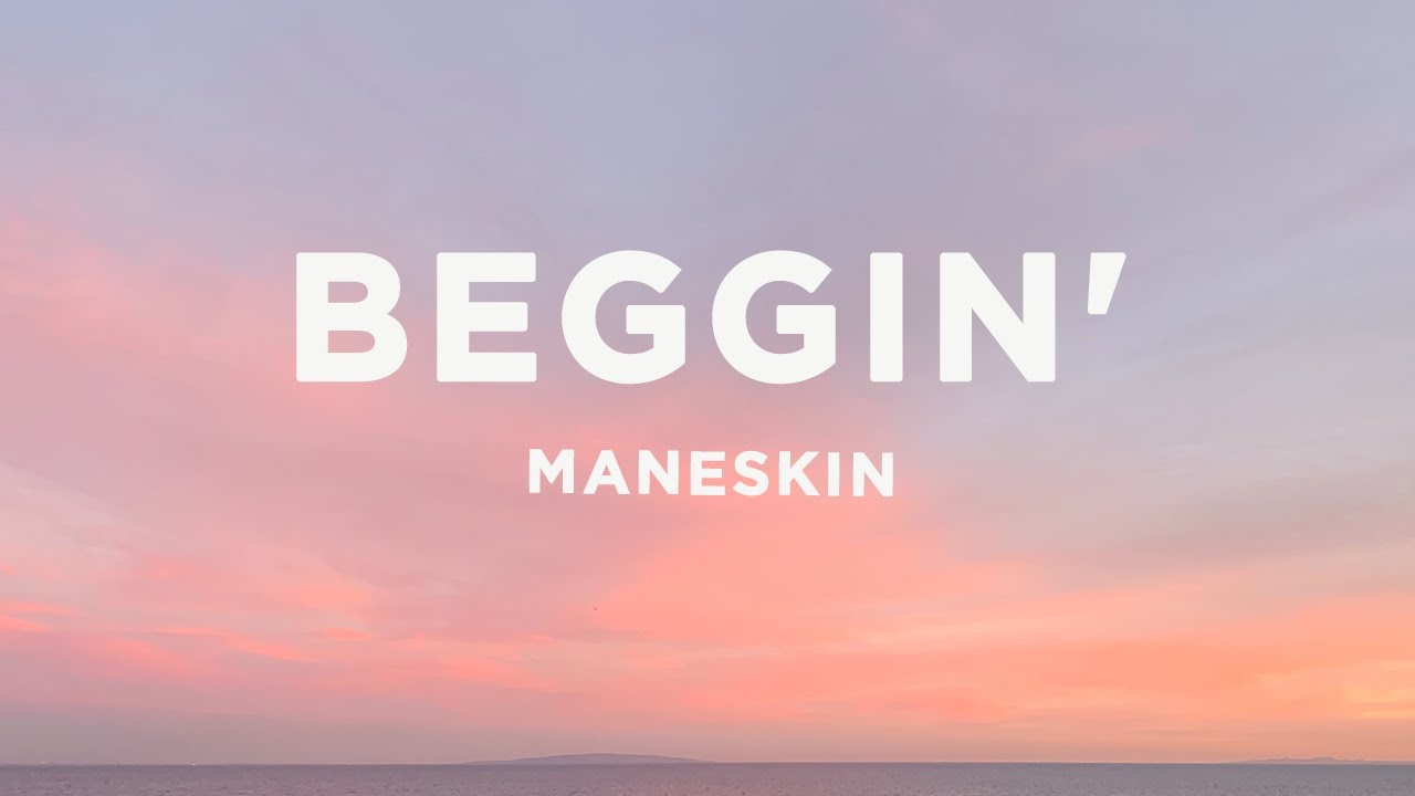 M&aring;neskin - Beggin' (Lyrics)