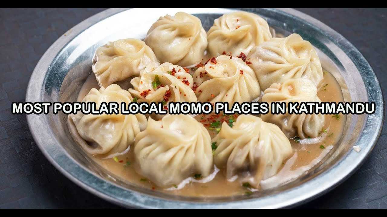 MOST POPULAR LOCAL MOMO PLACES IN KATHMANDU