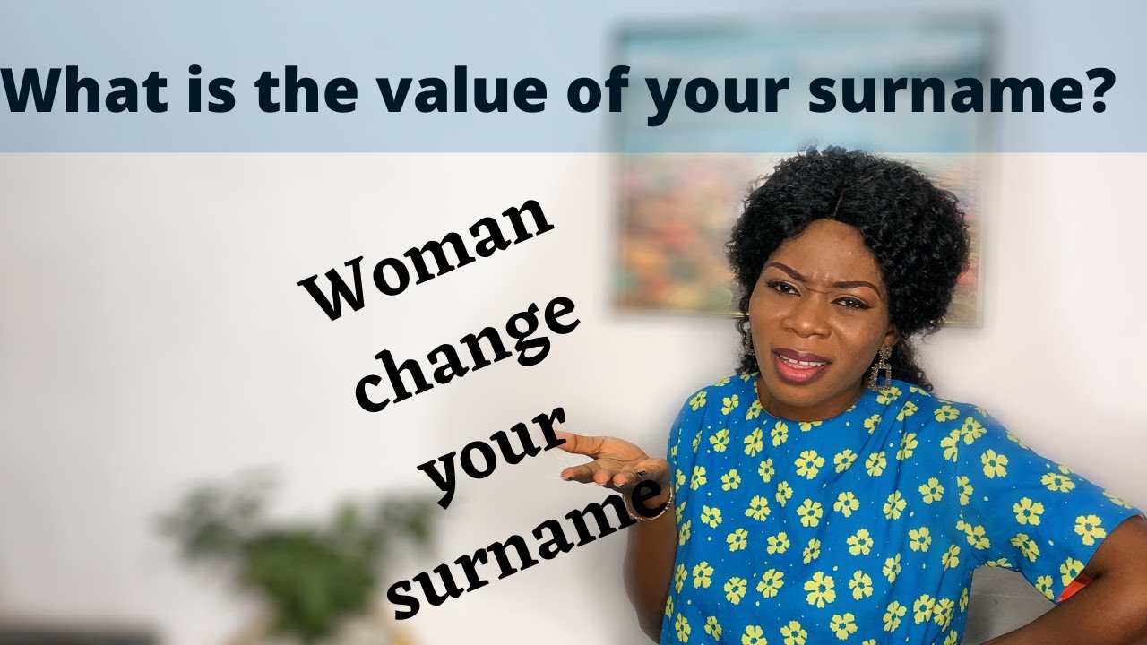 Woman change your surname | Name change after marriage | Idara Daniella