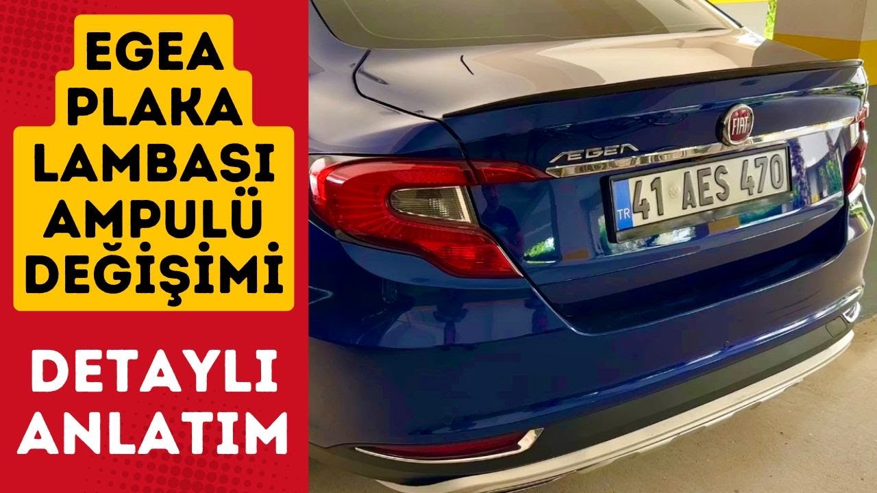 EGEA PLAKA LAMBASI AMPULÜ DEĞİŞİMİ | DETAYLI ANLATIM