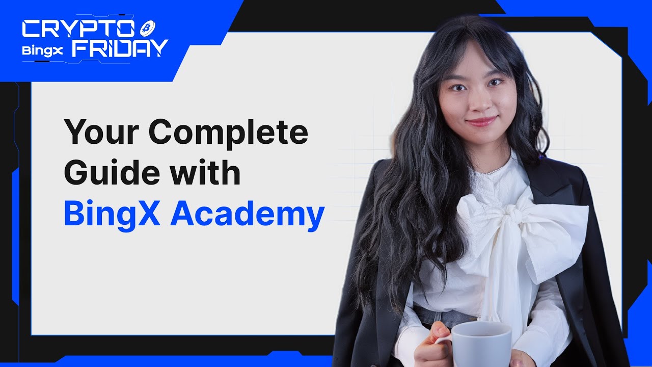 BingX Crypto Friday: Crypto Confused? Start Here | Your Complete Guide with BingX Academy
