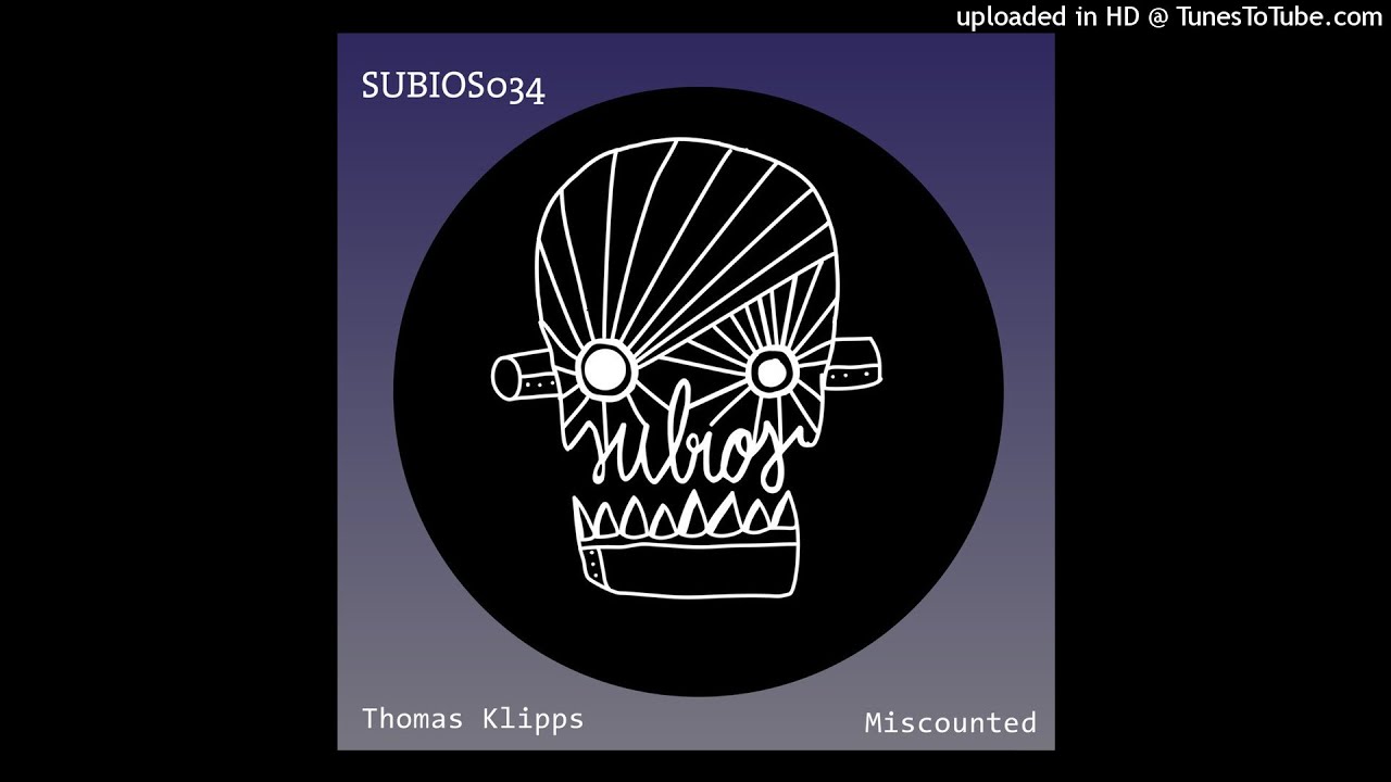 Thomas Klipps - Miscounted (Original Mix) [Subios Records]