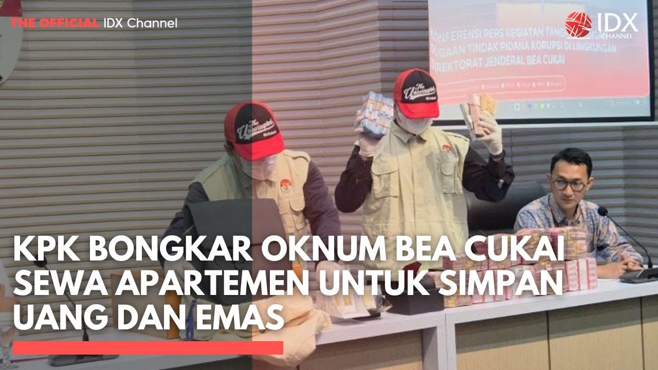 KPK Bongkar Oknum Bea Cukai Sewa Apartemen untuk Simpan Uang dan Emas | IDXC UPDATE