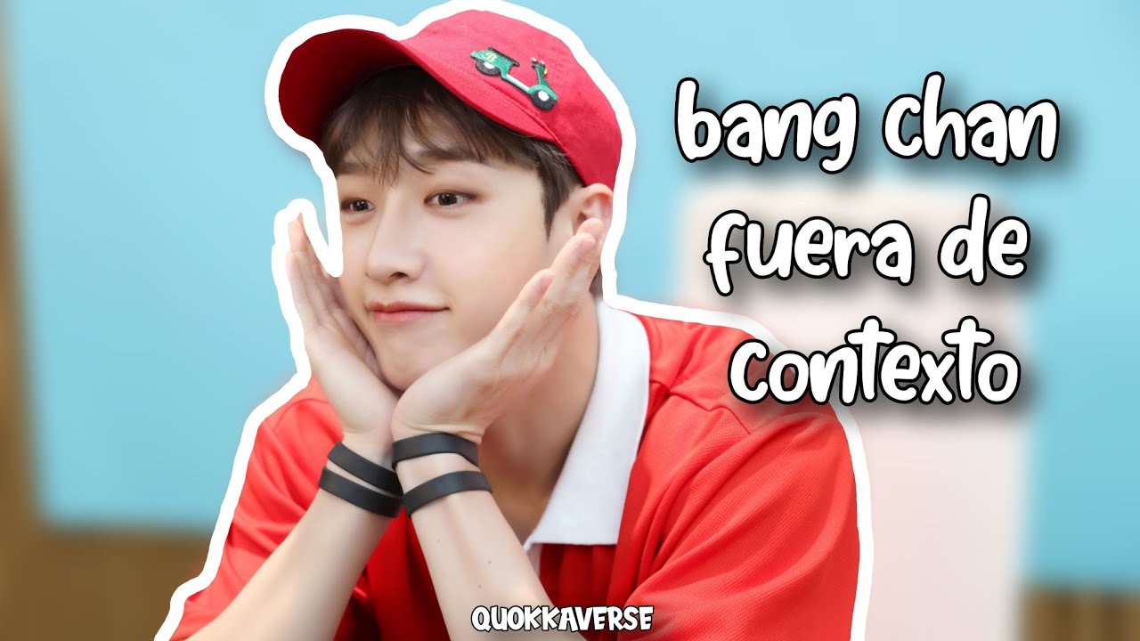 Bang Chan fuera de contexto