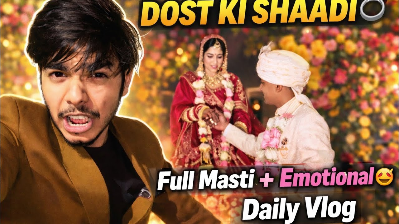 Yaar Ki Shaadi Mein Kya Ho Gaya? 😱 | Full Wedding Fun | Daily Vlog