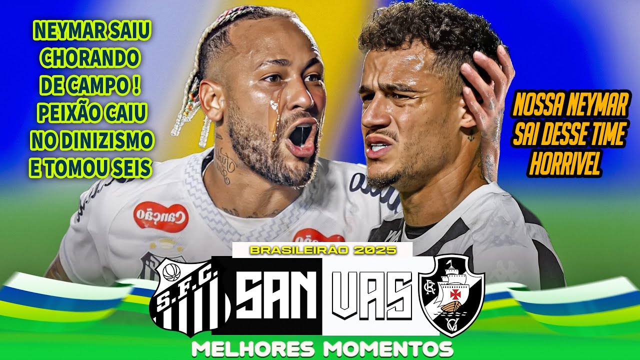 Santos 0 x 6 Vasco I Melhores Momentos - Brasileir&atilde;o 2025