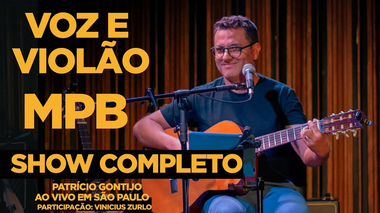Show Completo - Patrício Gontijo Voz e Violão - Ao vivo São Paulo