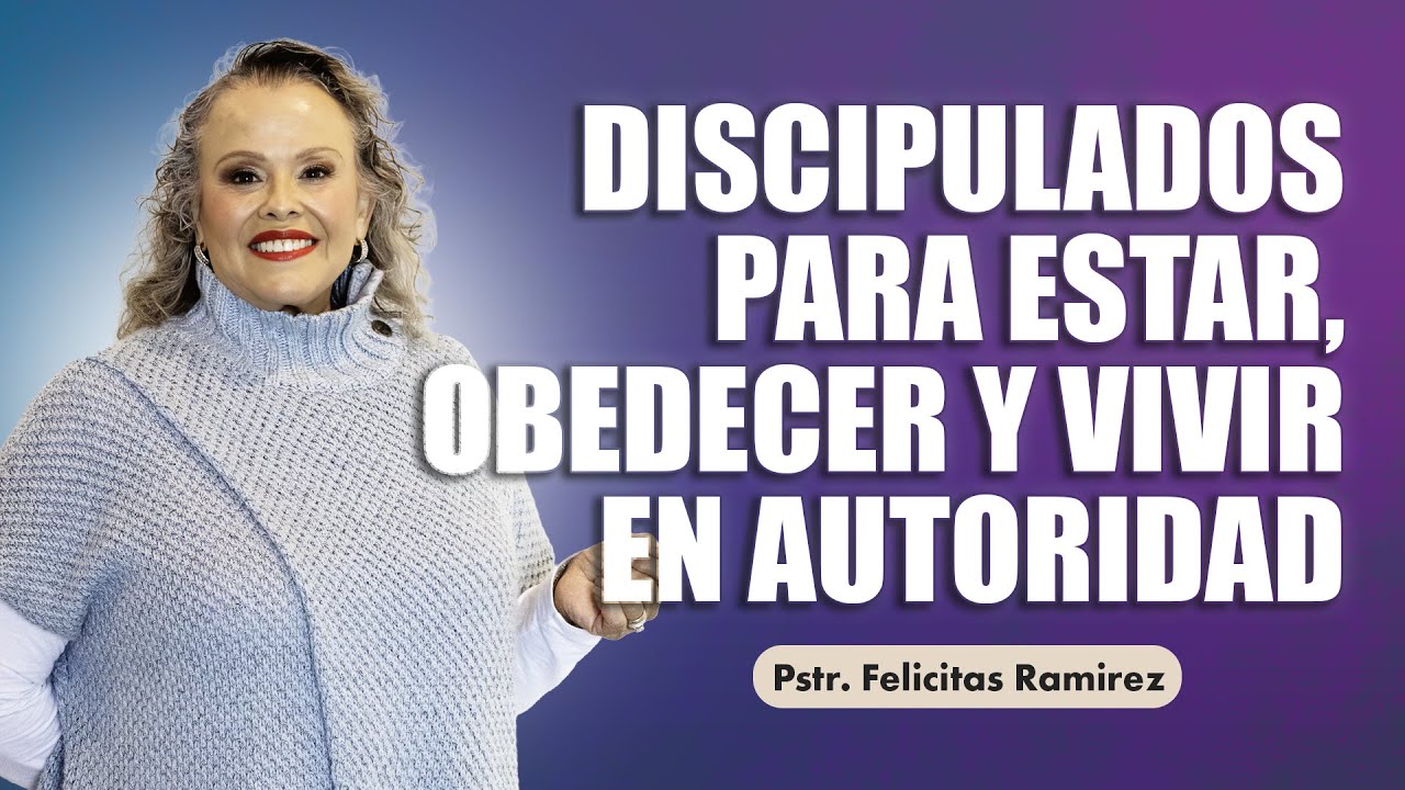 DISCIPULADOS PARA ESTAR, OBEDECER Y VIVIR EN AUTORIDAD