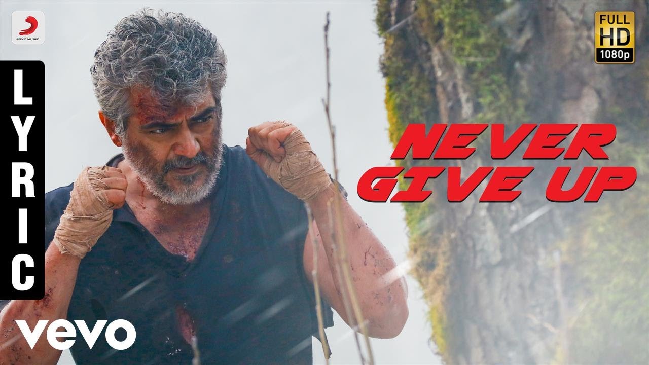 Vivegam - Never Give Up Tamil Lyric - Anirudh | Ajith Kumar | Siva ft. Raja Kumari