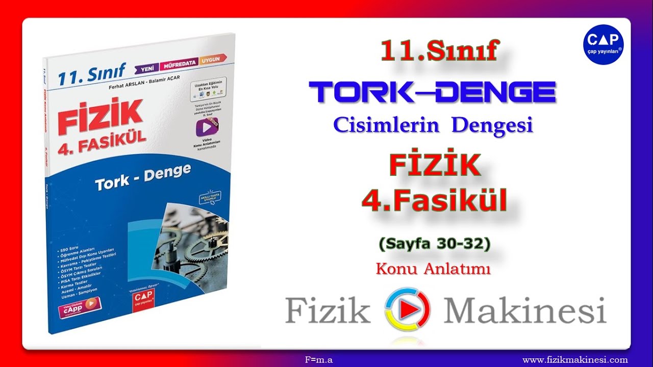 Tork-Denge [Cisimlerin Dengesi] 11.Sınıf Çap Fizik 4.Fasikül (Sayfa 30-32) [2022] Konu ANLATIMI