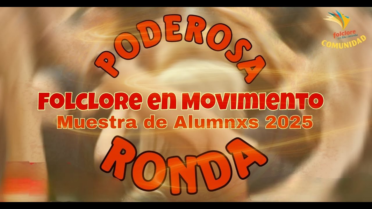 PODEROSA RONDA Folclore en Movimiento