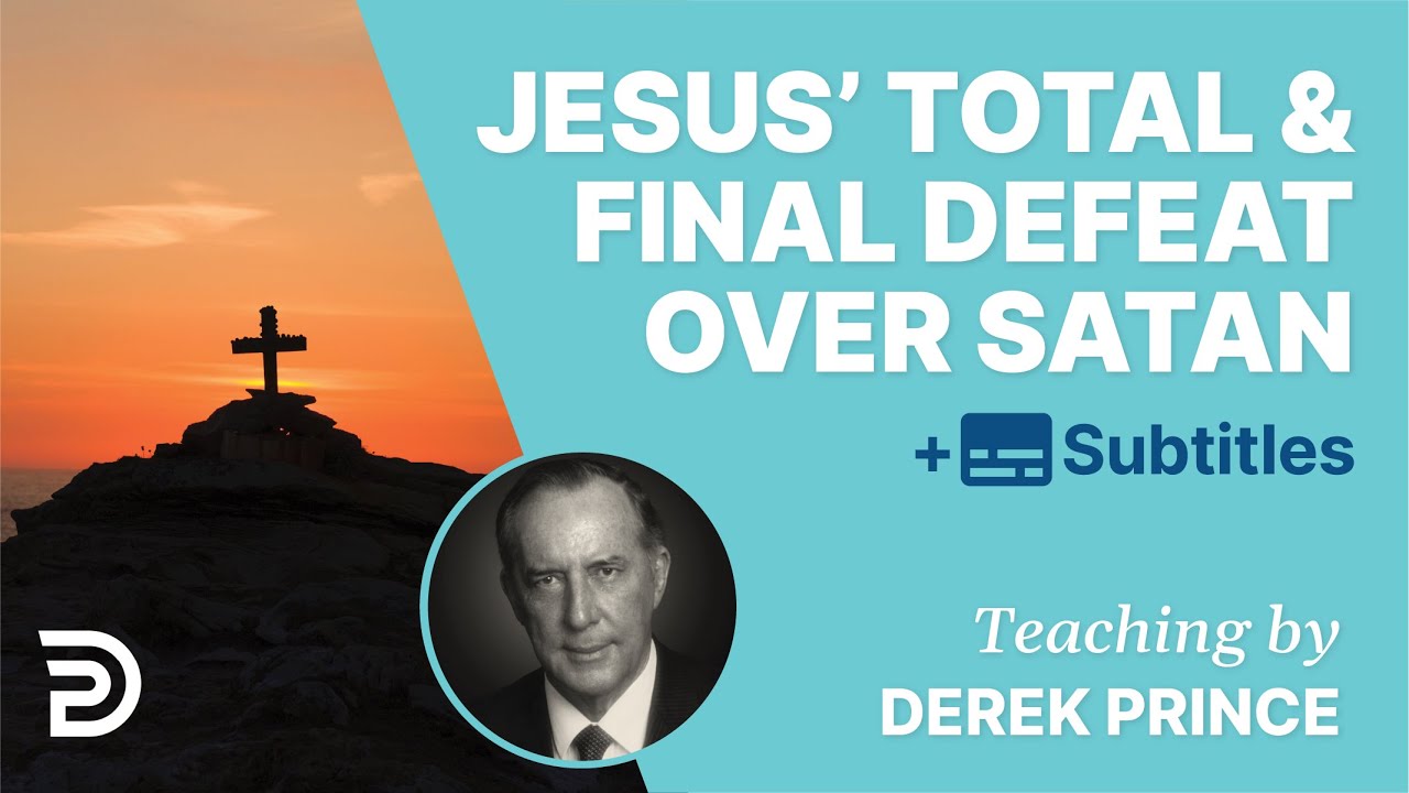 Jesus' Total, Permanent, Final, Irreversible Defeat Over Satan |  Bible Study
