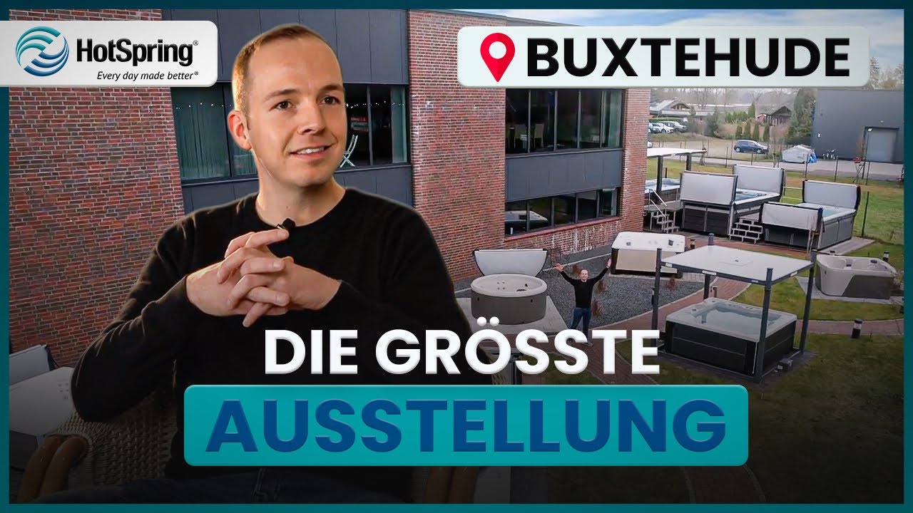 Die größte HotSpring Ausstellung in Deutschland - Führung durch den Standort Buxtehude.