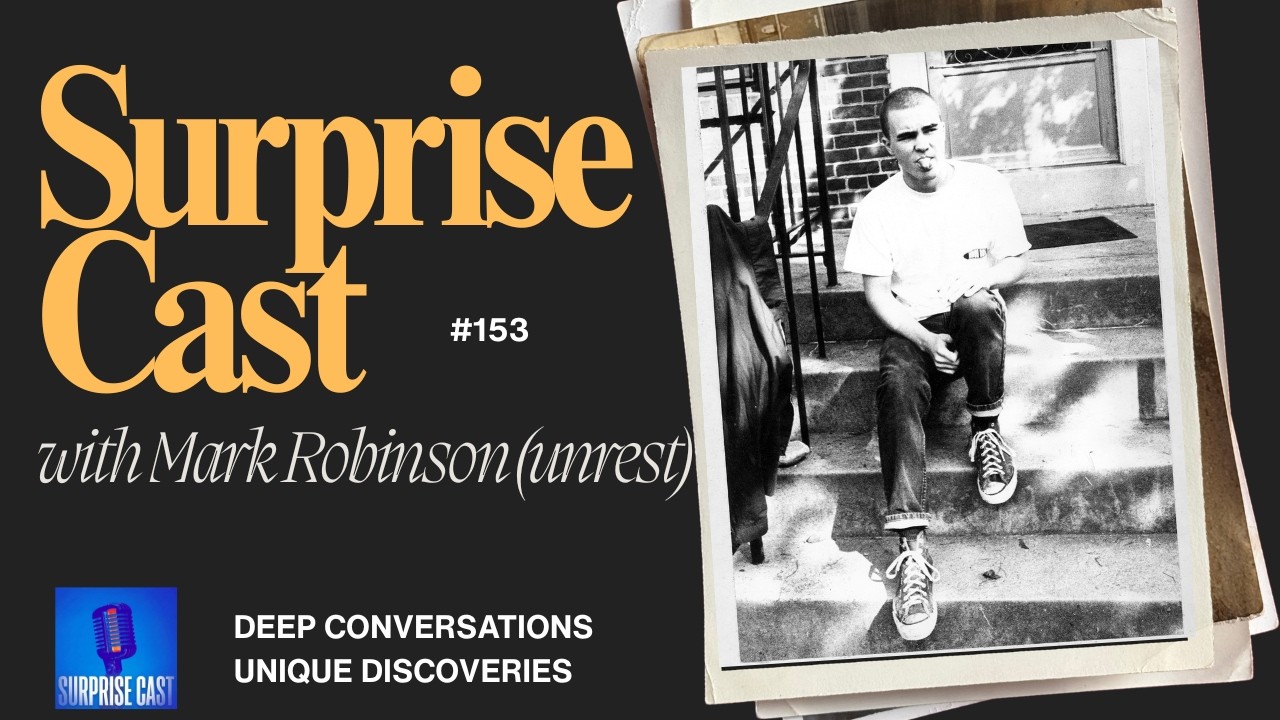 Surprise Cast #153 Mark Robinson (Teen Beat Records/Unrest)