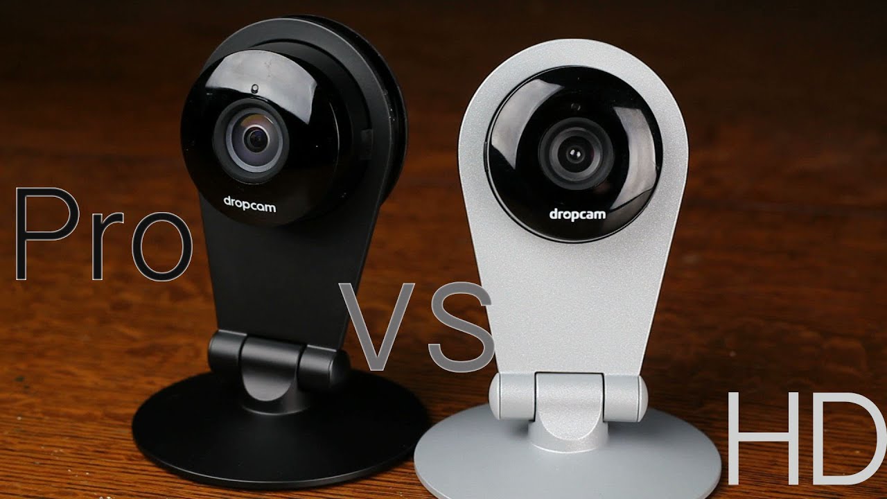 Dropcam Pro vs Dropcam HD