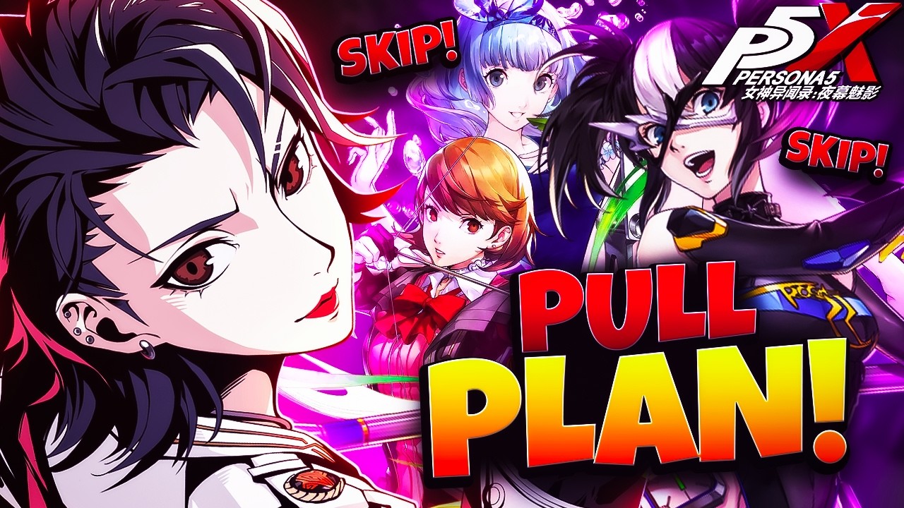 FUTURE PULL PLANS! GLOBAL PLAYERS PLAN CAREFULLY NOW! | PERSONA 5: THE PHANTOM X