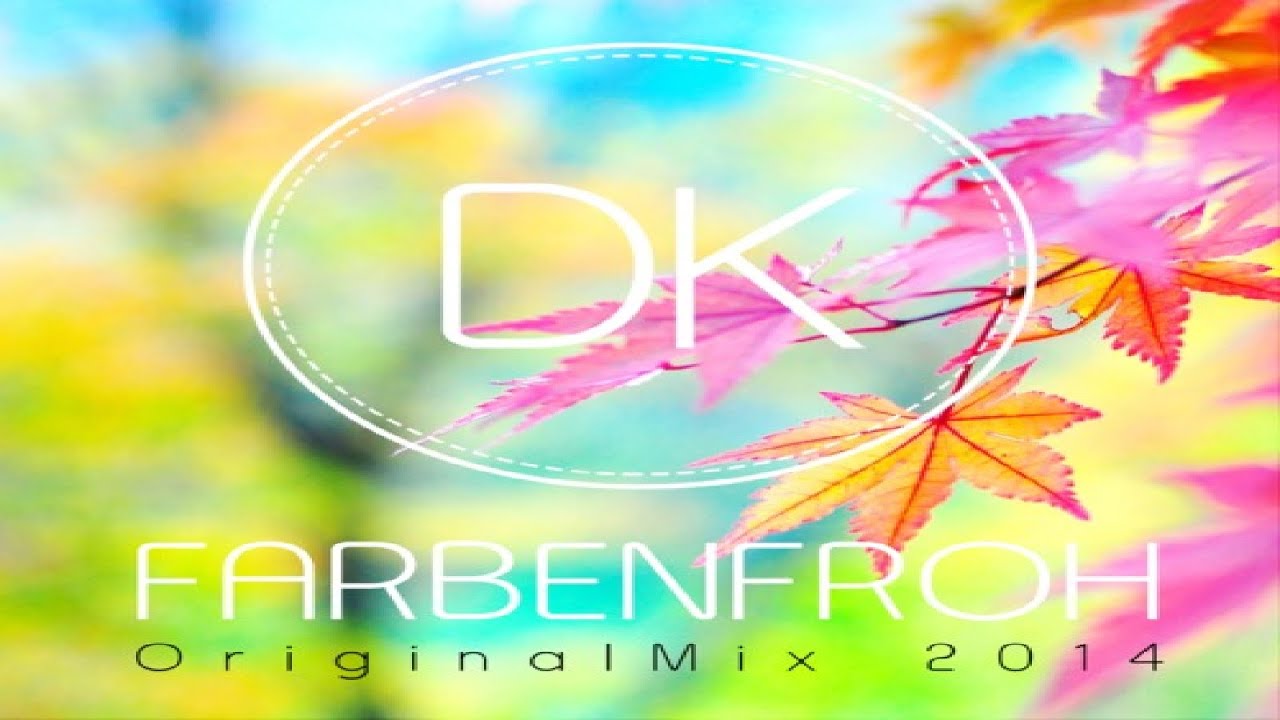 Farbenfroh - DavidK ✌ (OriginalMix) Preview
