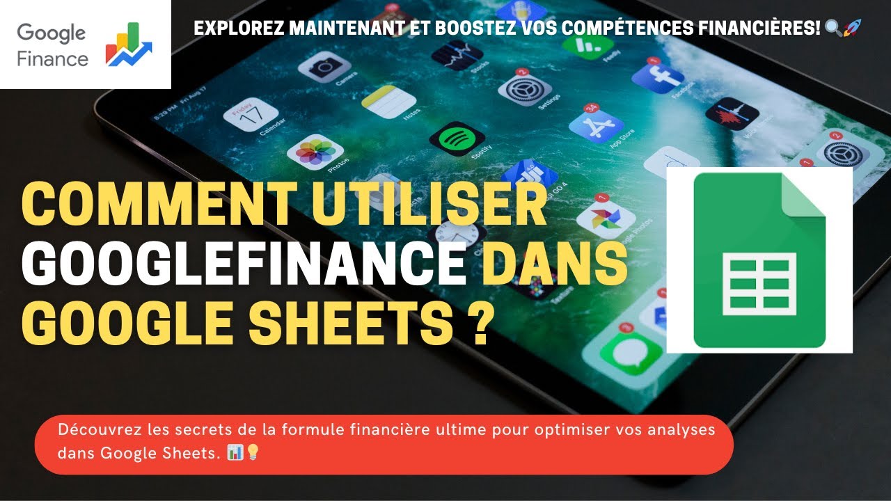 Ma&icirc;triser Google Finance : Utilisez la formule GOOGLEFINANCE dans Google Sheets! 📈💻