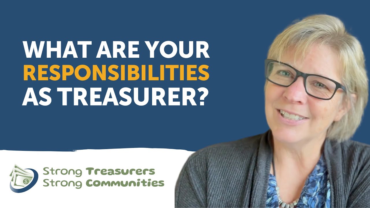 What are Your Responsibilities as Treasurer? — Strong Treasurers, Strong Communities (Episode #3)