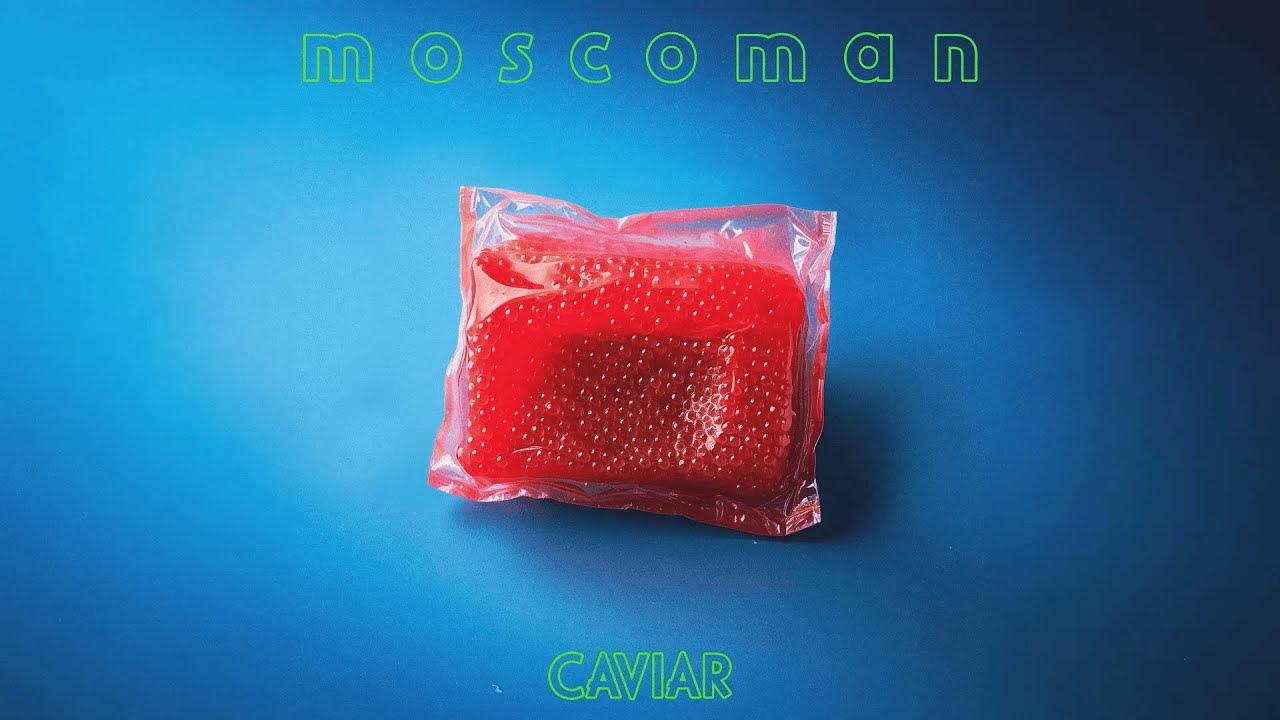 Moscoman - Caviar (Official Audio)