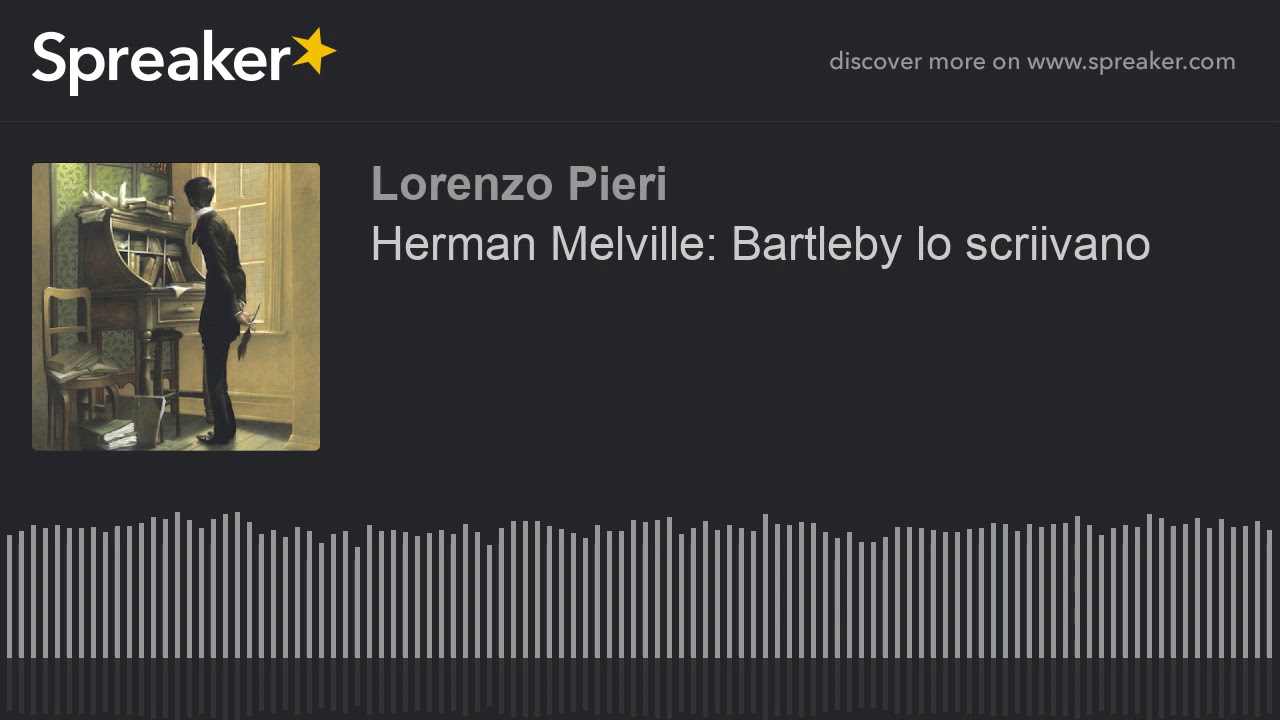 Herman Melville: Bartleby lo scrivano