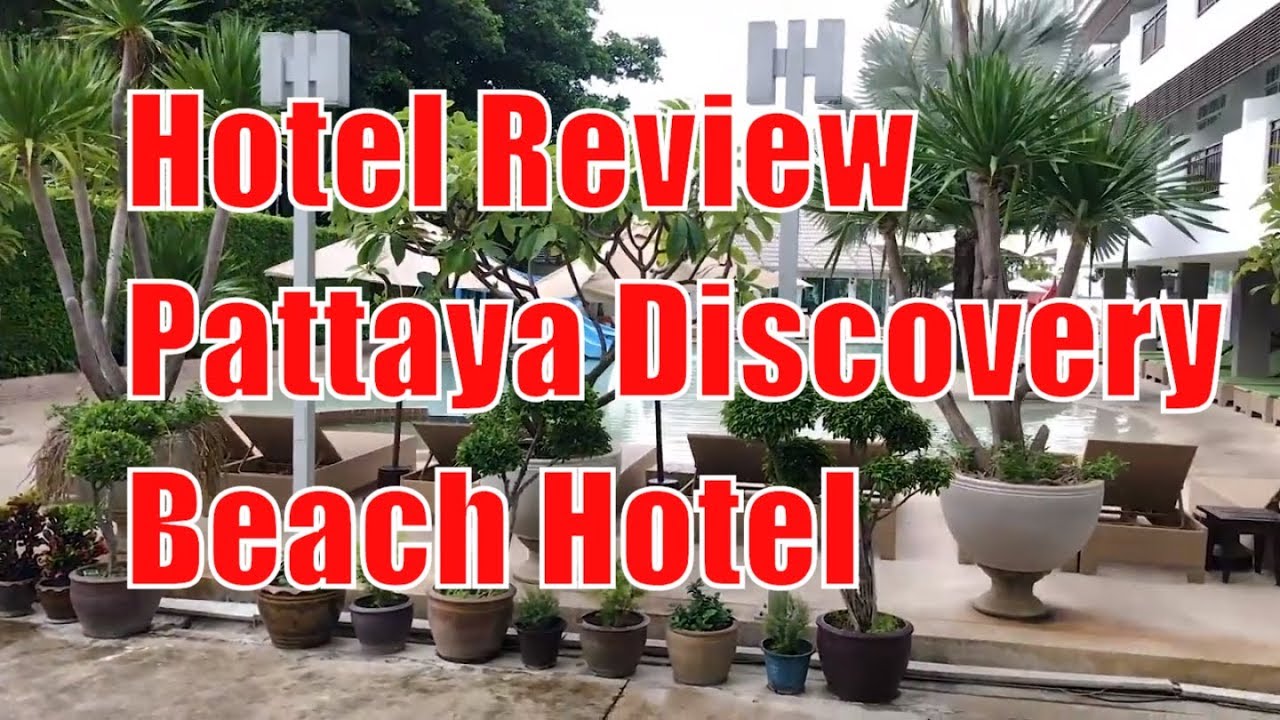 Hotel Review | Pattaya Discovery Beach Hotel | Pattaya, Thailand