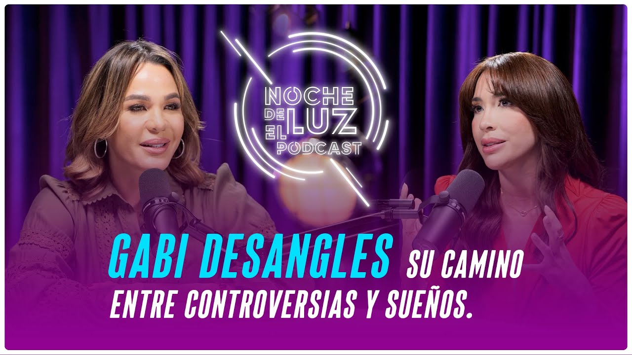 Gabi Desangles: Su camino entre controversias y sue&ntilde;os.