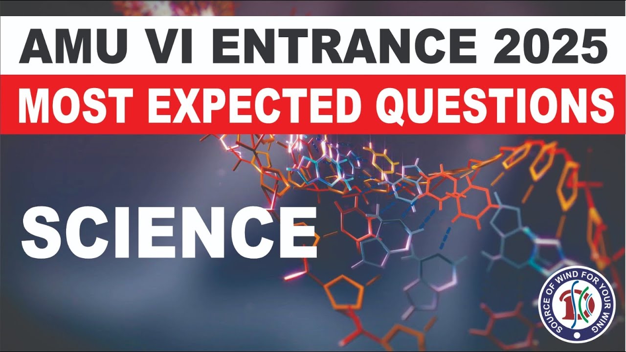 AMU 6th Entrance 2025 | Science | Most Expected Questions