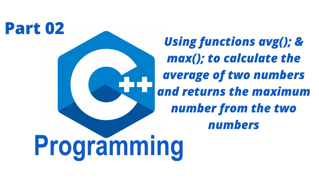 How Calculate Average & maximum number of two numbers using functions || Technology Expert