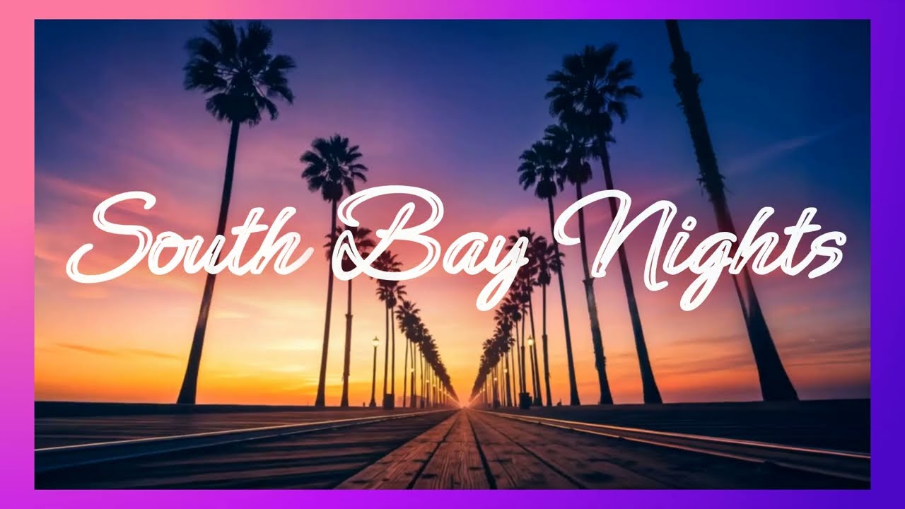 South Bay Nights (Lyric Video) – LAX