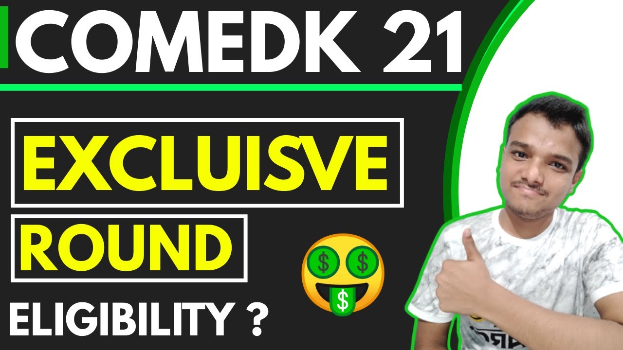 Exclusive Round | COMEDK 2021 | Eligibility | Cutoff | Counselling