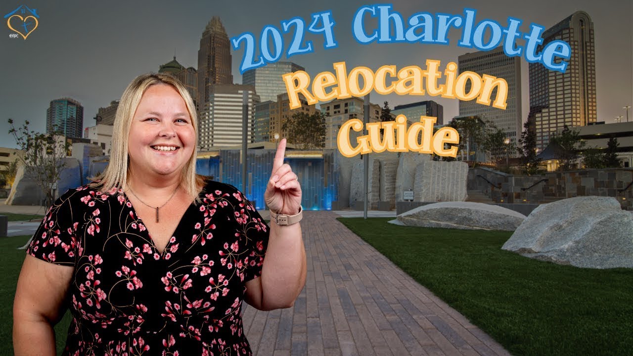 The Ultimate Relocation Guide when Moving To Charlotte, NC in 2024