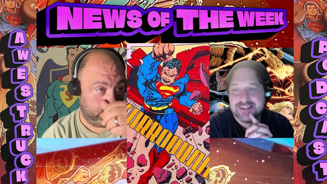AWESTRUCK NEWS-DAY: E92 - MURDER PODCAST / X-MEN: ELSEWHEN / SUPERMAN DIGITAL / JOHN CARTER CARTOON?