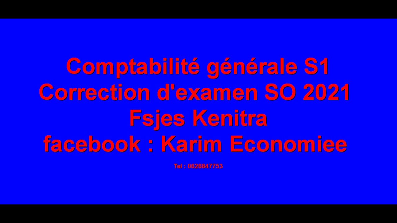 Comptabilité générale S1 Correction d'examen SO 2021 Fsjes kenitra